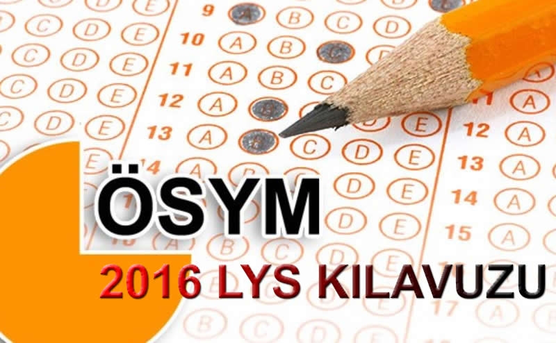 2016 LYS (Lisans Yerleştirme Sınavları) Kılavuzu