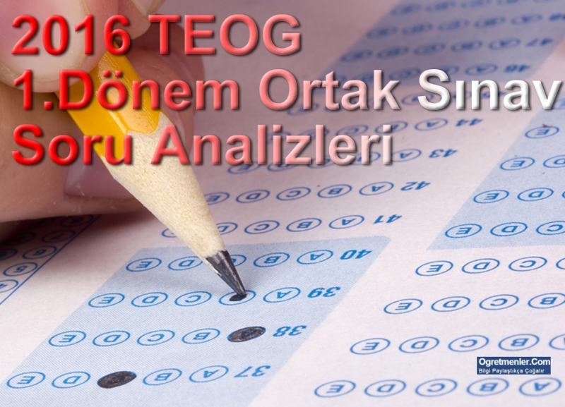 2016 1.Dönem TEOG ortak sınav soru analizleri