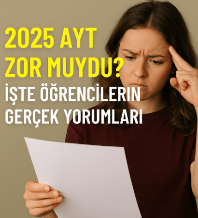 2025 AYT zor muydu? Öğrenci sınav yorumları
